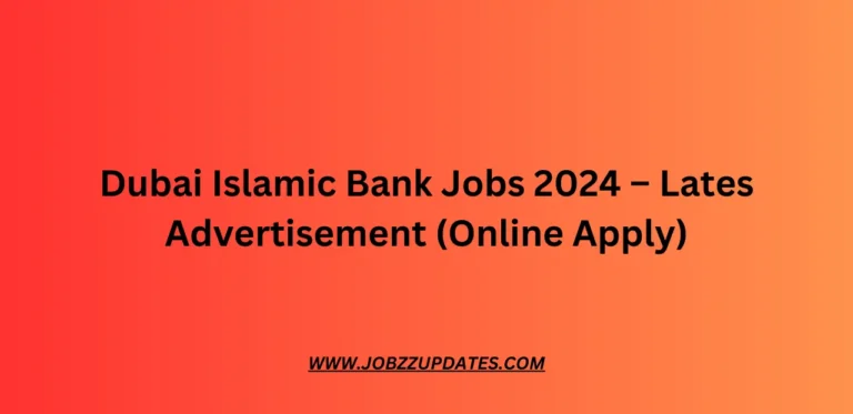 Dubai Islamic Bank Jobs 2024 – Lates Advertisement (Online Apply)