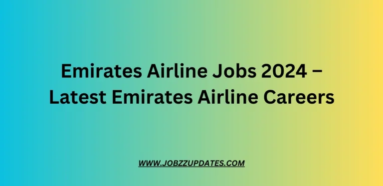 Emirates Airline Jobs 2024 – Latest Emirates Airline Careers