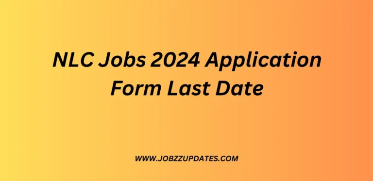 NLC Jobs 2024 Application Form Last Date