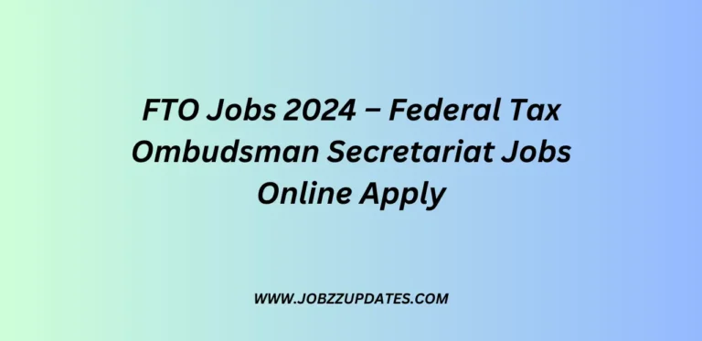 FTO Jobs 2024 – Federal Tax Ombudsman Secretariat Jobs Online Apply