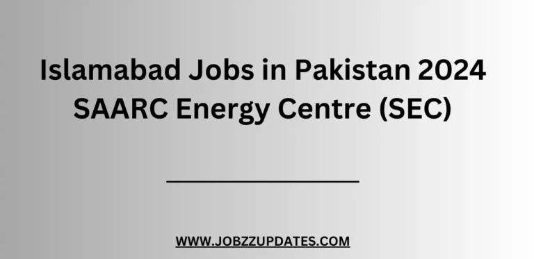 Islamabad Jobs in Pakistan 2024 SAARC Energy Centre (SEC)