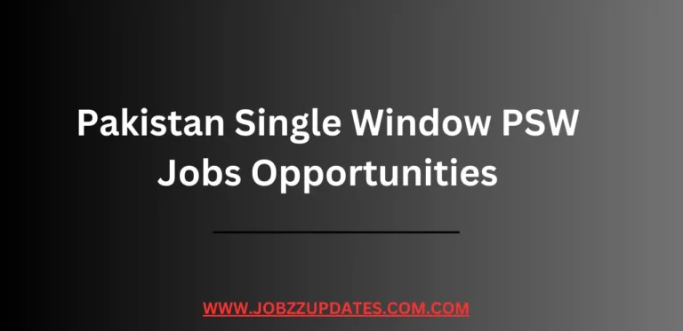 Pakistan Single Window PSW Jobs Opportunities