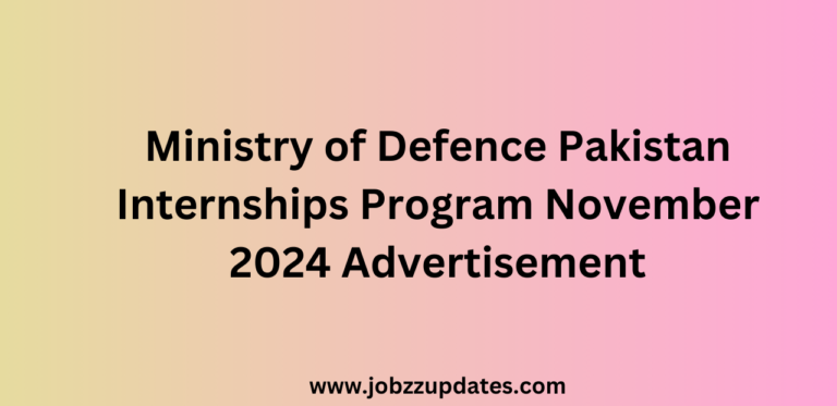 Ministry of Defence Pakistan Internships Program November 2024 Advertisement